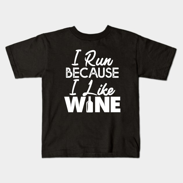 I Run Because I like Wine Gift Running Wine Lovers Gift Kids T-Shirt by mommyshirts